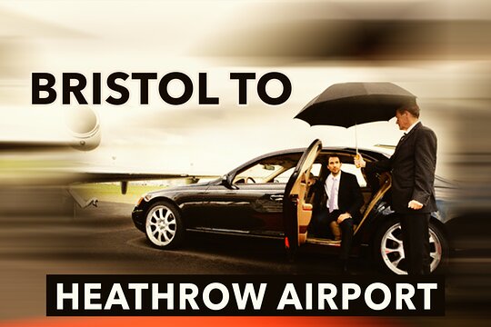 Bristol to Heathrow Airport private taxi transfers  Private Tours and Travel Guide Europe London CITY Bristol Destination Tour