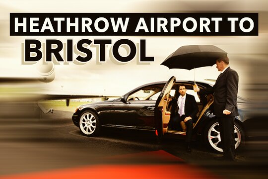 Heathrow Airport to Bristol private taxi transfers  Private Tours and Travel Guide Europe London CITY London Destination Tour