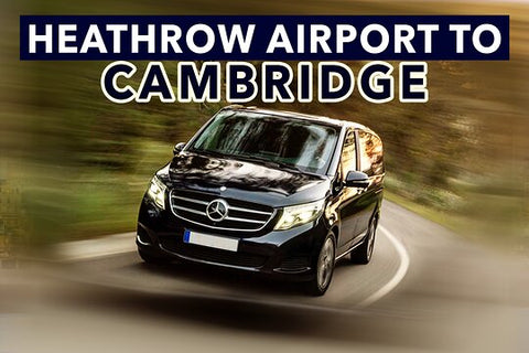 Heathrow Airport to Cambridge private taxi transfers  Private Tours and Travel Guide Europe London CITY London Destination Tour Europe London CITY London